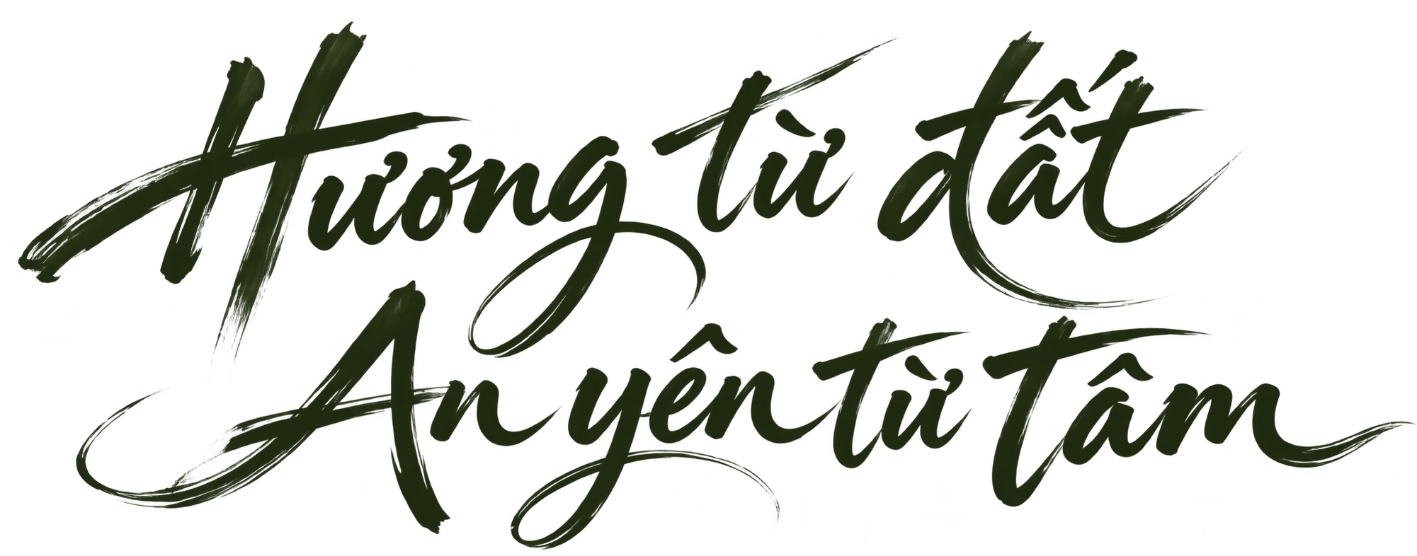 Hương từ đất. An yên từ tâm.